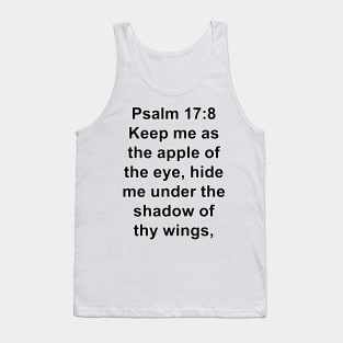 Psalm 17:8  King James Version (KJV) Bible Verse Typography Tank Top